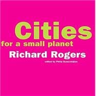 Cities For A Small Planet