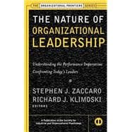 The Nature of Organizational Leadership Understanding the Performance Imperatives Confronting Today's Leaders