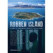 Robben Island: A Place of Inspiration: Mandela's Prison Island