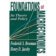 Foundations of Macroeconomics: Its Theory and Policy