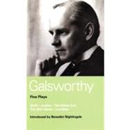 Galsworthy Five Plays Strife; Justice; Eldest Son; Skin Game and Loyalties
