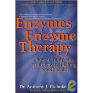 Enzymes & Enzyme Therapy How to Jump-Start Your Way to Lifelong Good Health