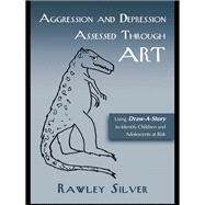 Aggression and Depression Assessed Through Art: Using Draw-A-Story to Identify Children and Adolescents at Risk