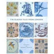 Tin-glazed Tiles from London