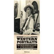 Western Portraits The Unsung Heroes & Villains of the Silver Screen
