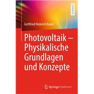 Photovoltaik – Physikalische Grundlagen und Konzepte