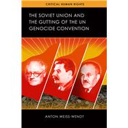 The Soviet Union and the Gutting of the Un Genocide Convention