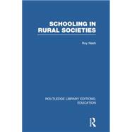 Schooling in Rural Societies (RLE Edu L)