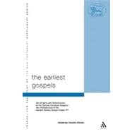 The Earliest Gospels The Origins and Transmission of the Earliest Christian Gospels; The Contribution of the Chester Beat