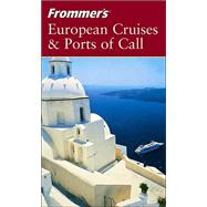 Frommer's® European Cruises & Ports of Call, 3rd Edition