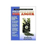 Prescription for Anger : Coping with Angry Feelings and Angry People