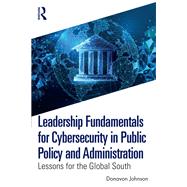 Leadership Fundamentals for Cybersecurity in Public Policy and Administration