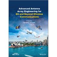 Advanced Antenna Array Engineering for 6G and Beyond Wireless Communications