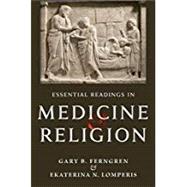 Essential Readings in Medicine and Religion