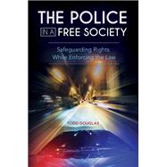 The Police in a Free Society