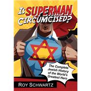 Is Superman Circumcised?
