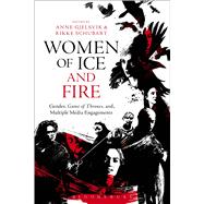 Women of Ice and Fire Gender, Game of Thrones and Multiple Media Engagements