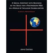 A Social Contract With Business As the Basis for a Postmodern MBA in a World of Inclusive Globalisation: A Critical Metasynthesis
