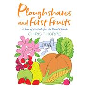 Ploughshares and First Fruits