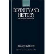 Divinity and History The Religion of Herodotus