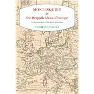 Montesquieu and the Despotic Ideas of Europe