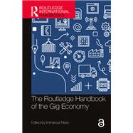 The Routledge Handbook of the Gig Economy
