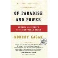 Of Paradise and Power : America and Europe in the New World Order