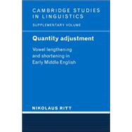 Quantity Adjustment: Vowel Lengthening and Shortening in Early Middle English