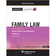 Casenote Legal Briefs for Family Law, Keyed to Harris, Carbone, and Teitelbaum