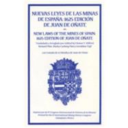 Nuevas Leyes de las Minas de Espana: 1625 Edicion de Juan de Onate