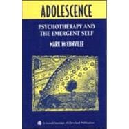 Adolescence: Psychotherapy and the Emergent Self