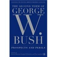 The Second Term of George W. Bush Prospects and Perils