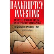 Bankruptcy Investing - How to Profit From Distressed Companies