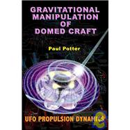 Gravitational Manipulation of Domed Craft