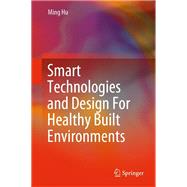 Smart Technologies and Design For Healthy Built Environments