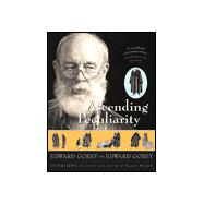 Ascending Peculiarity : Edward Gorey on Edward Gorey