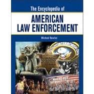 The Encyclopedia of American Law Enforcement