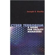 Cyber Terrorism: A Guide for Facility Managers