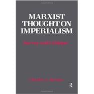 Marxist Thought on Imperialism: Survey and Critique