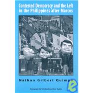 Contested Democracy and the Left in the Philippines after Marcos,9780938692911