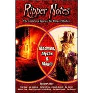 Ripper Notes : Madmen, Myths and Magic