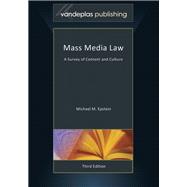 Mass Media Law - A Survey of Content and Culture - Third Revised Edition