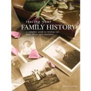 Tracing Your Family History: A Complete Guide to Finding Out More About Your Ancestors