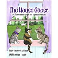 The House Guest The Adventures of Gidget and Tigress, Sister Cats