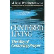 Centered Living The Way of Centering Prayer