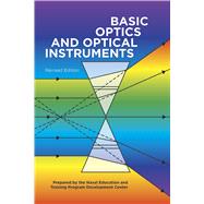 Basic Optics and Optical Instruments Revised Edition