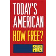 Today's American : How Free?