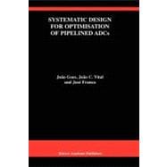 Systematic Design for Optimisation of Pipelined Adcs