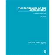 The Economies of the Arabian Gulf: A Statistical Source Book