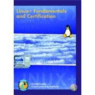 Linux+ Fundamentals and Certification (Stand Alone Text)
